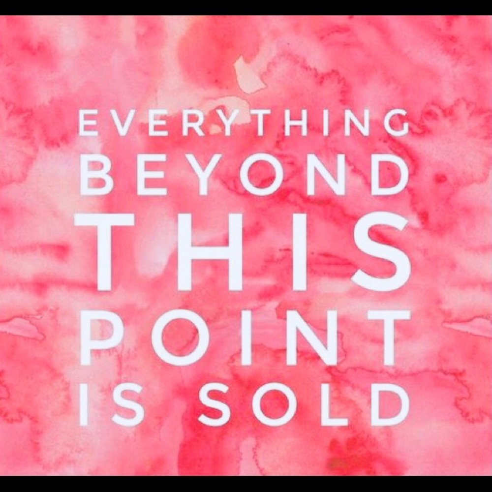 Sold beyond this point!
